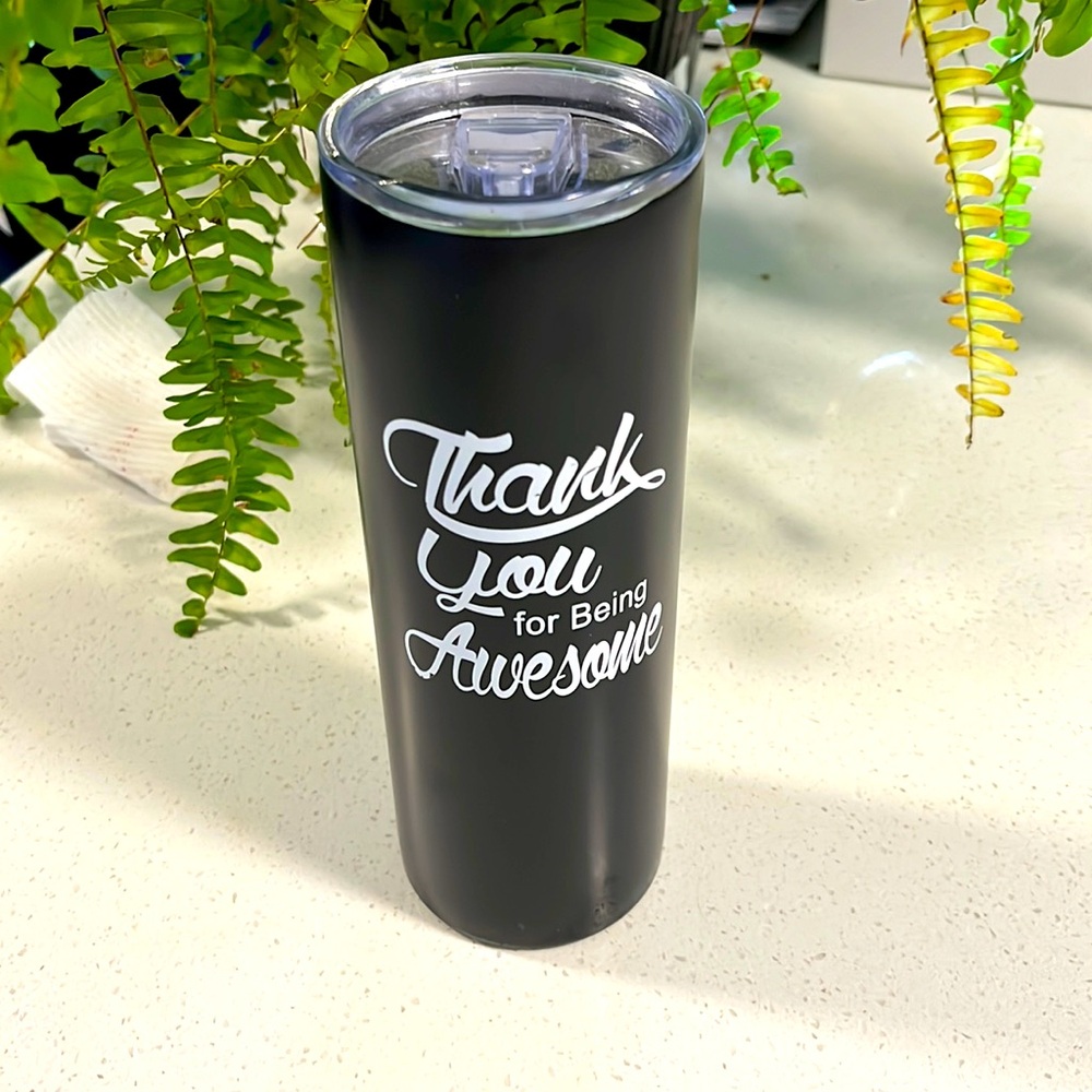 Tumbler "Thank You for Being Awesome" Black. perfect anytime of day drink, New